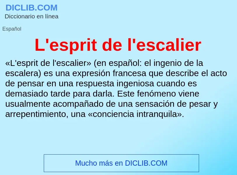 O que é L'esprit de l'escalier - definição, significado, conceito