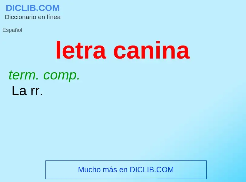 What is letra canina - definition