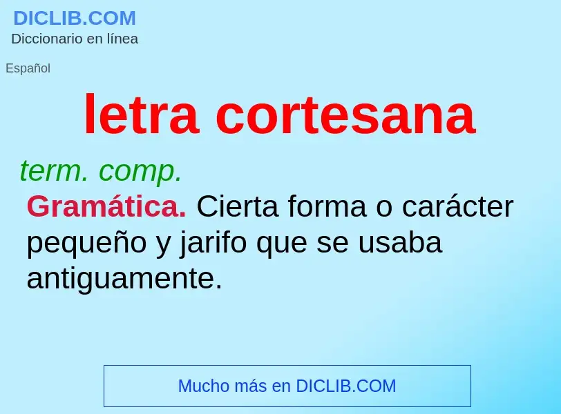 ¿Qué es letra cortesana? - significado y definición