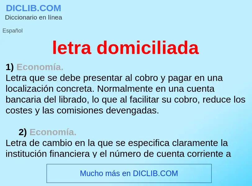 ¿Qué es letra domiciliada? - significado y definición