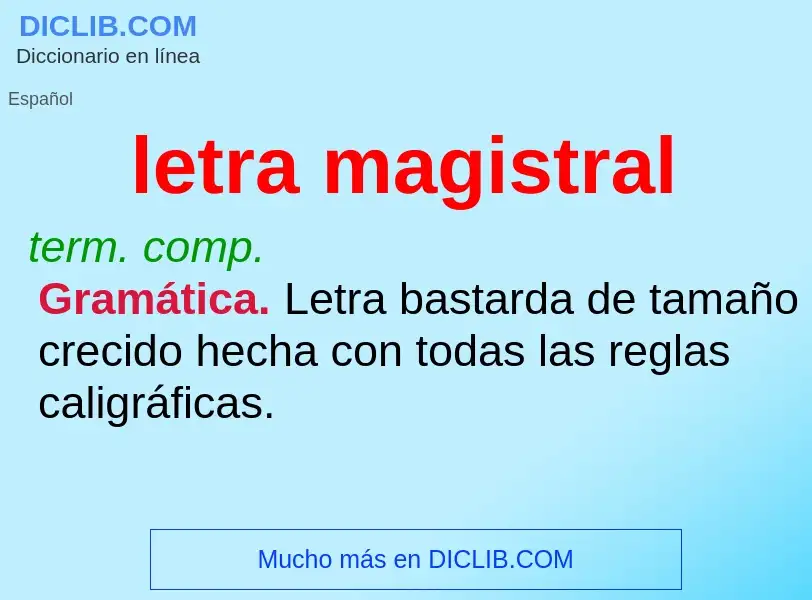 What is letra magistral - meaning and definition