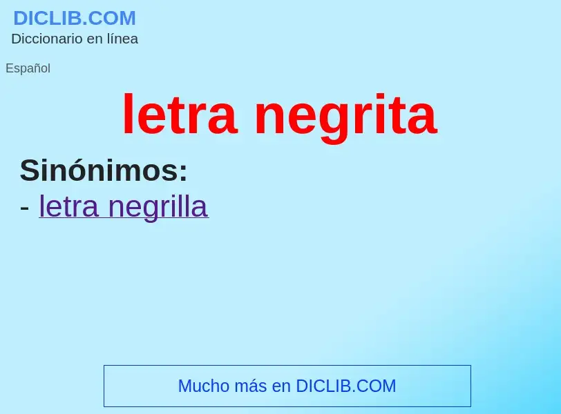 What is letra negrita - meaning and definition