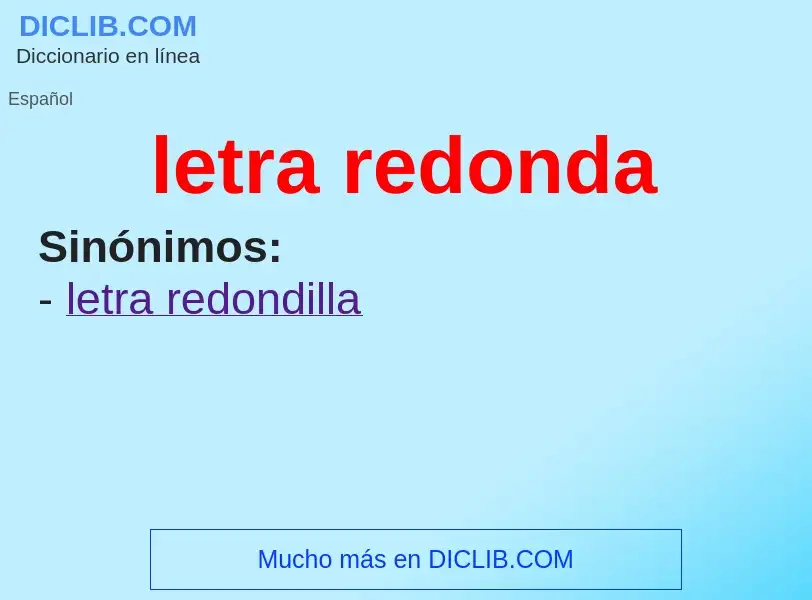 O que é letra redonda - definição, significado, conceito