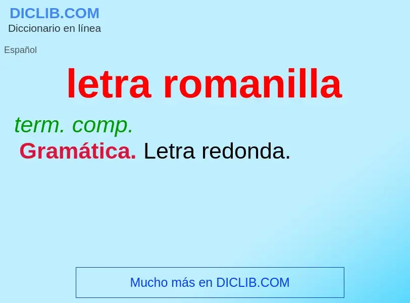 What is letra romanilla - meaning and definition