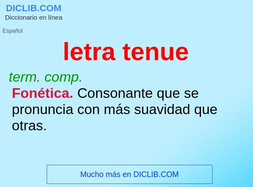 O que é letra tenue - definição, significado, conceito