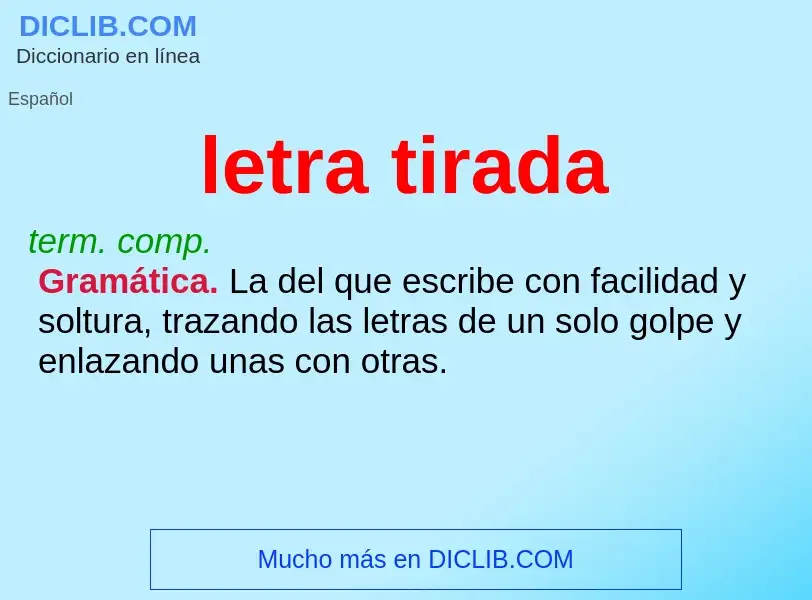 Was ist letra tirada - Definition