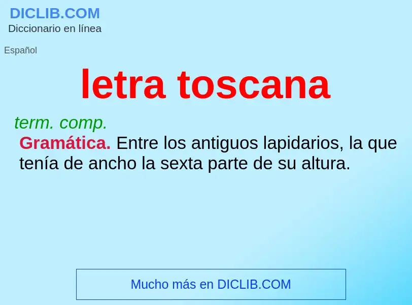 Was ist letra toscana - Definition