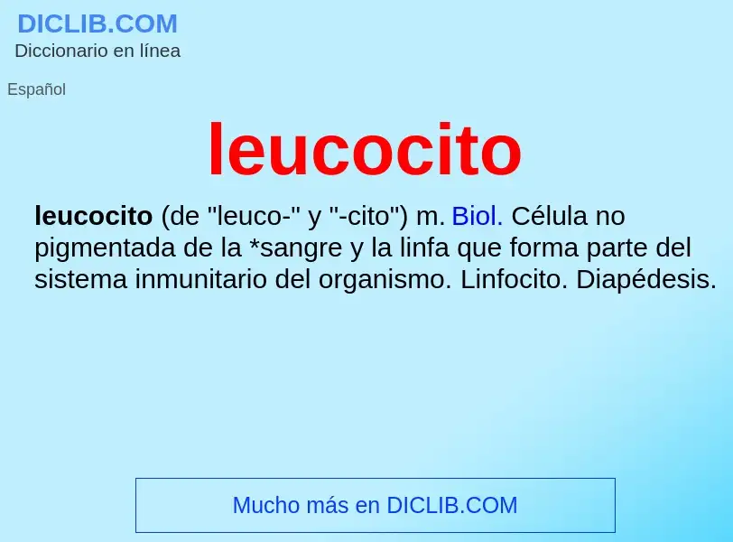 ¿Qué es leucocito? - significado y definición