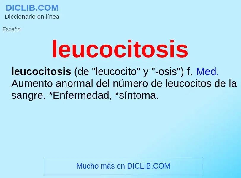 Что такое leucocitosis - определение