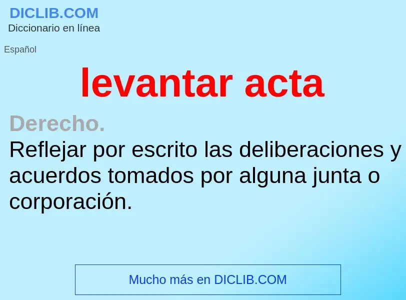 What is levantar acta - meaning and definition