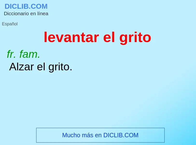 What is levantar el grito - definition