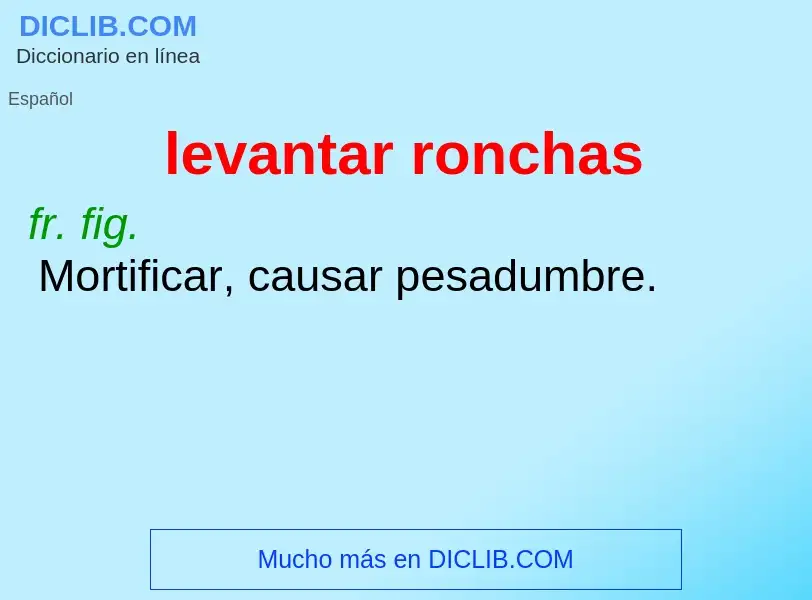 Was ist levantar ronchas - Definition