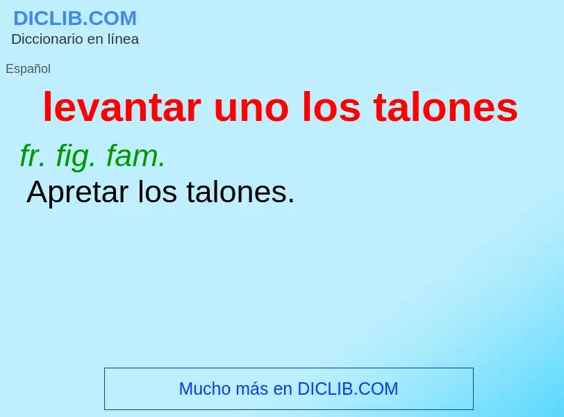 ¿Qué es levantar uno los talones? - significado y definición