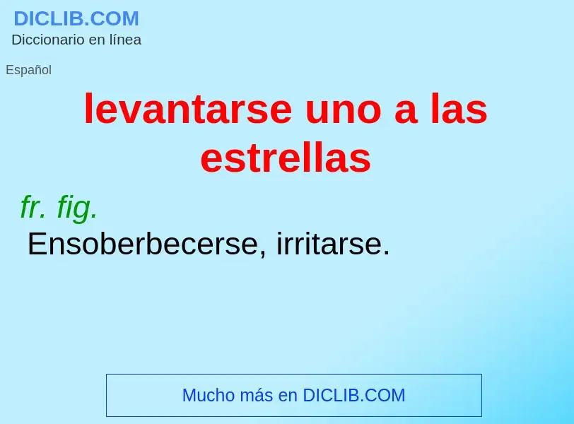 What is levantarse uno a las estrellas - definition