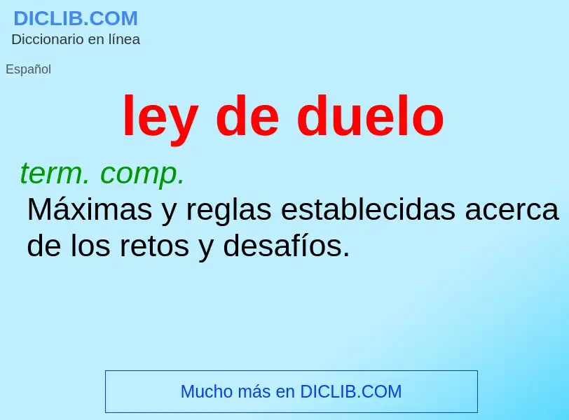 What is ley de duelo - definition