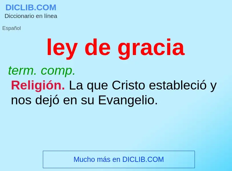 What is ley de gracia - meaning and definition