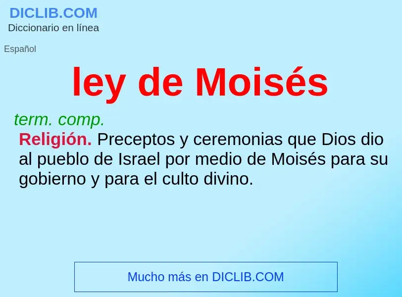 Che cos'è ley de Moisés - definizione