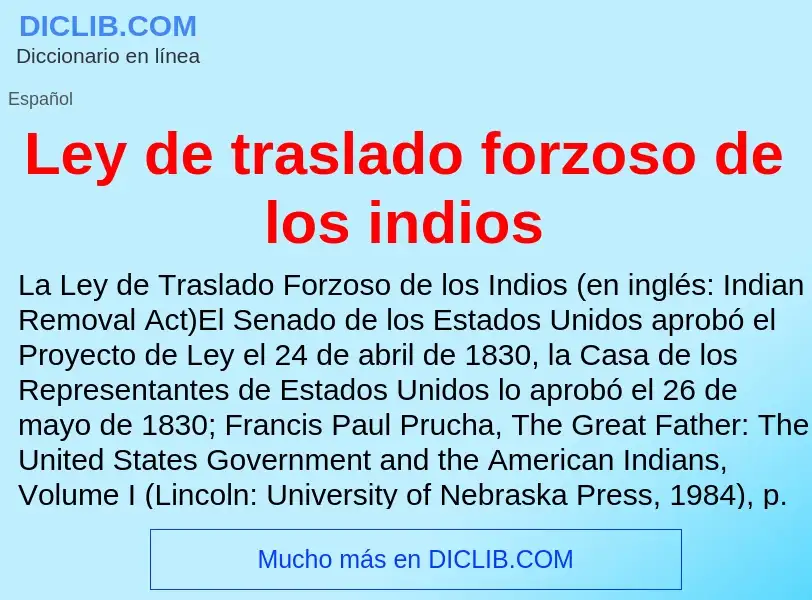 Che cos'è Ley de traslado forzoso de los indios - definizione