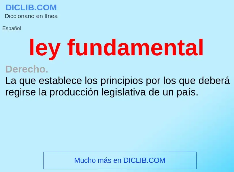 Che cos'è ley fundamental - definizione