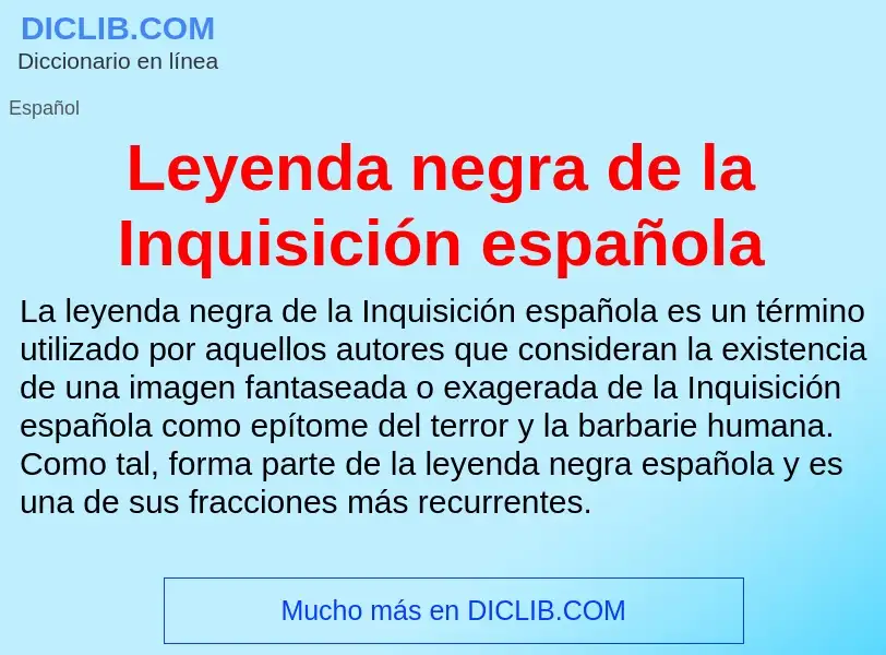 Wat is Leyenda negra de la Inquisición española - definition