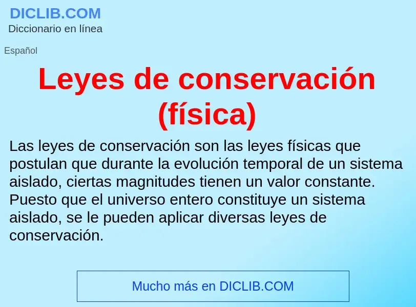 Что такое Leyes de conservación (física) - определение