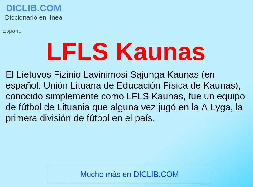 O que é LFLS Kaunas - definição, significado, conceito