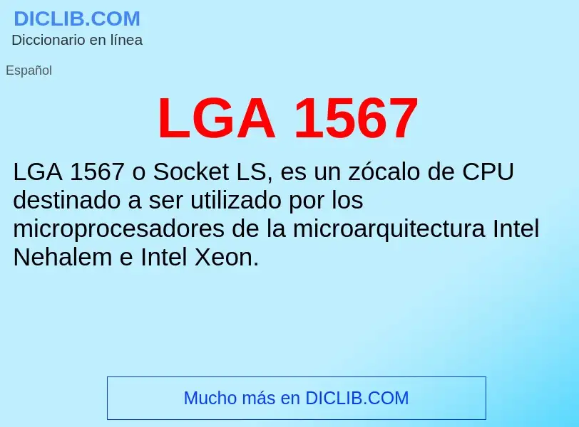 O que é LGA 1567 - definição, significado, conceito