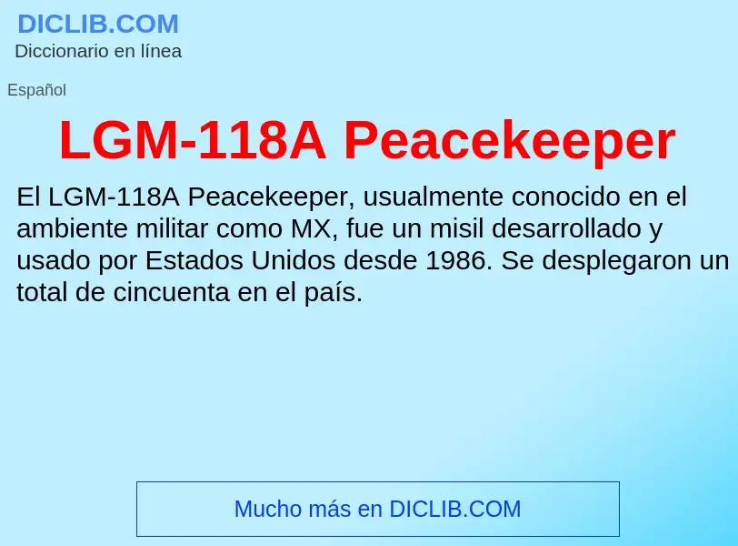 O que é LGM-118A Peacekeeper - definição, significado, conceito