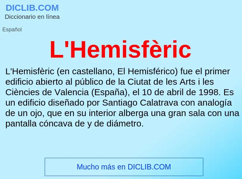 O que é L'Hemisfèric - definição, significado, conceito