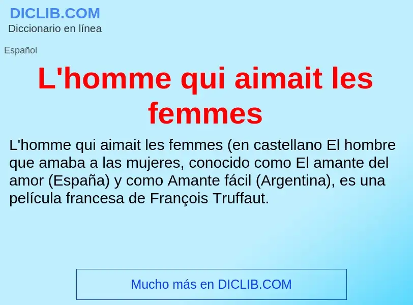 O que é L'homme qui aimait les femmes - definição, significado, conceito