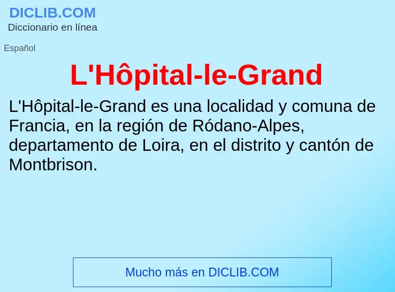 Что такое L'Hôpital-le-Grand - определение