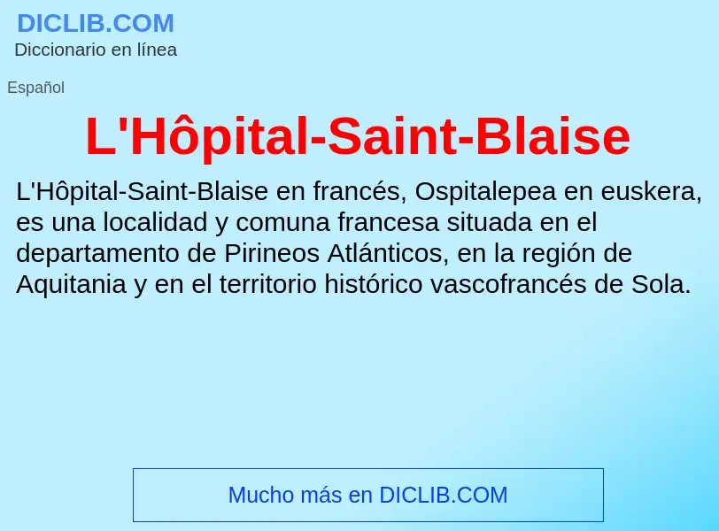 O que é L'Hôpital-Saint-Blaise - definição, significado, conceito