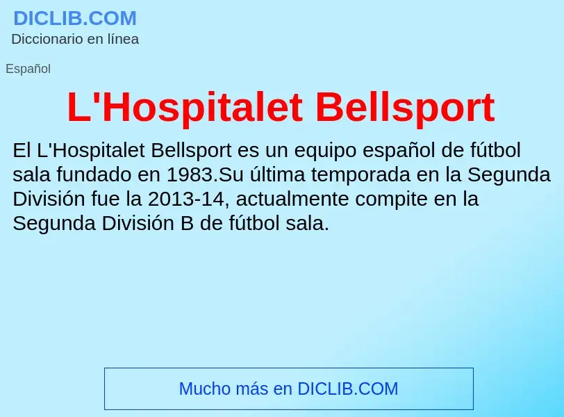 O que é L'Hospitalet Bellsport - definição, significado, conceito