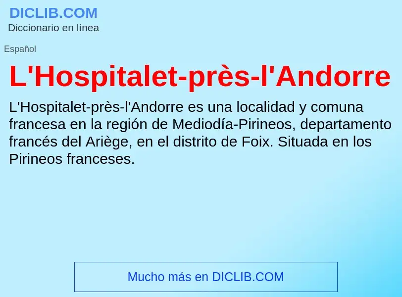 O que é L'Hospitalet-près-l'Andorre - definição, significado, conceito