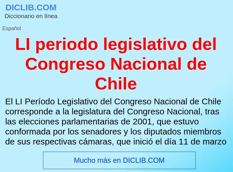 O que é LI periodo legislativo del Congreso Nacional de Chile - definição, significado, conceito