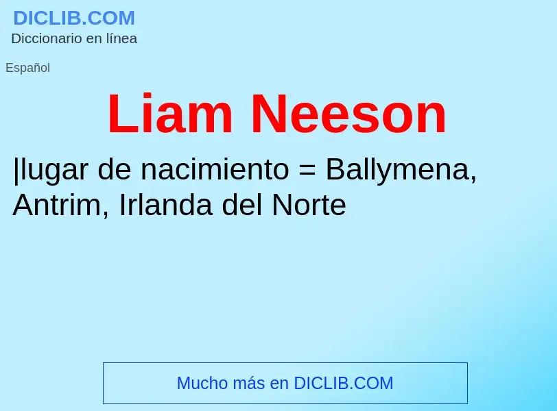 ¿Qué es Liam Neeson? - significado y definición