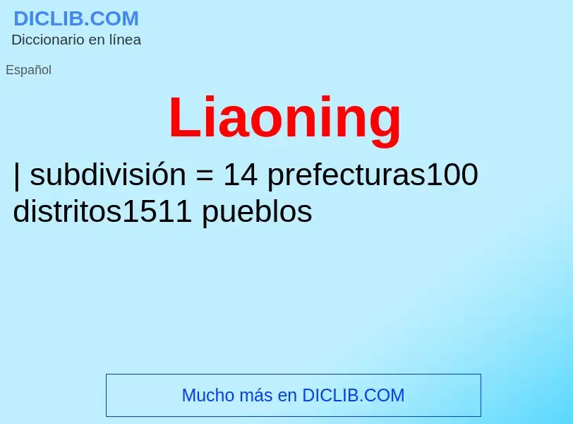 ¿Qué es Liaoning? - significado y definición