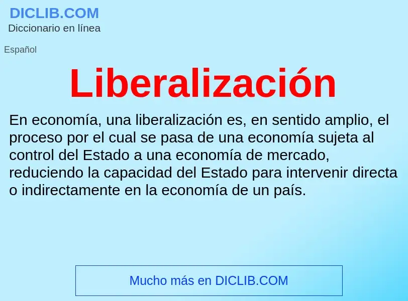 What is Liberalización - meaning and definition