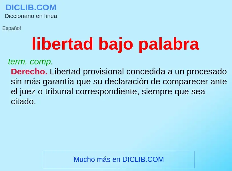 Wat is libertad bajo palabra - definition