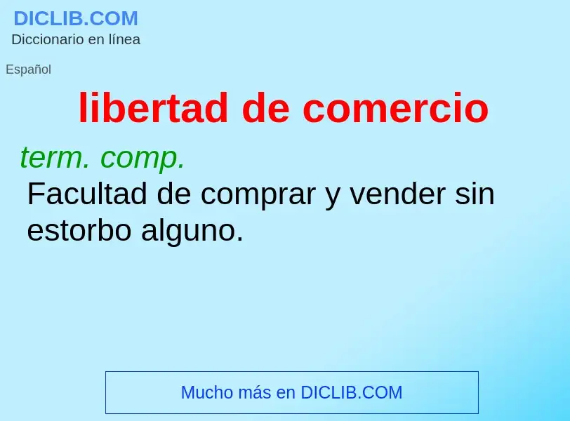 Was ist libertad de comercio - Definition