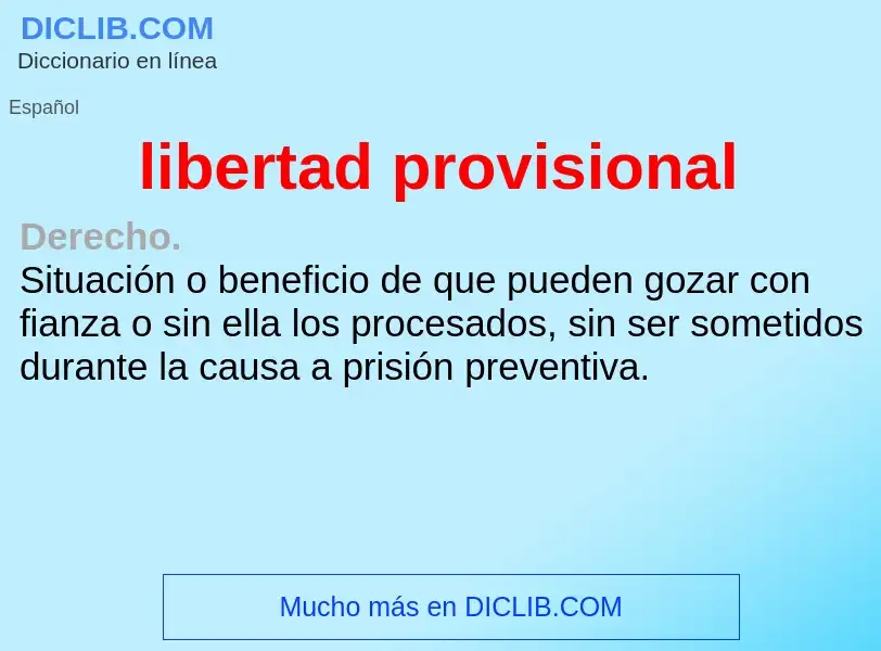 O que é libertad provisional - definição, significado, conceito