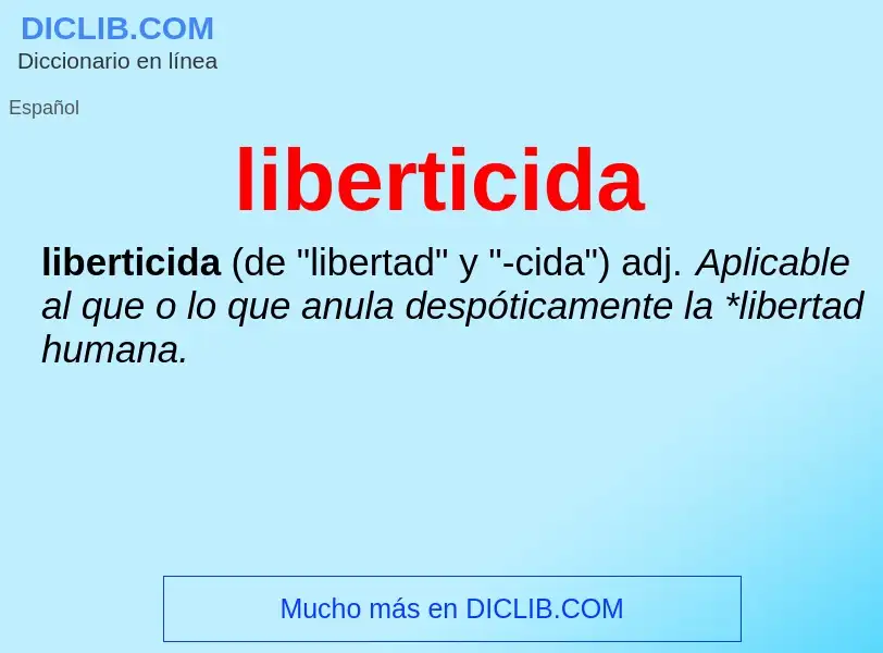 Что такое liberticida - определение