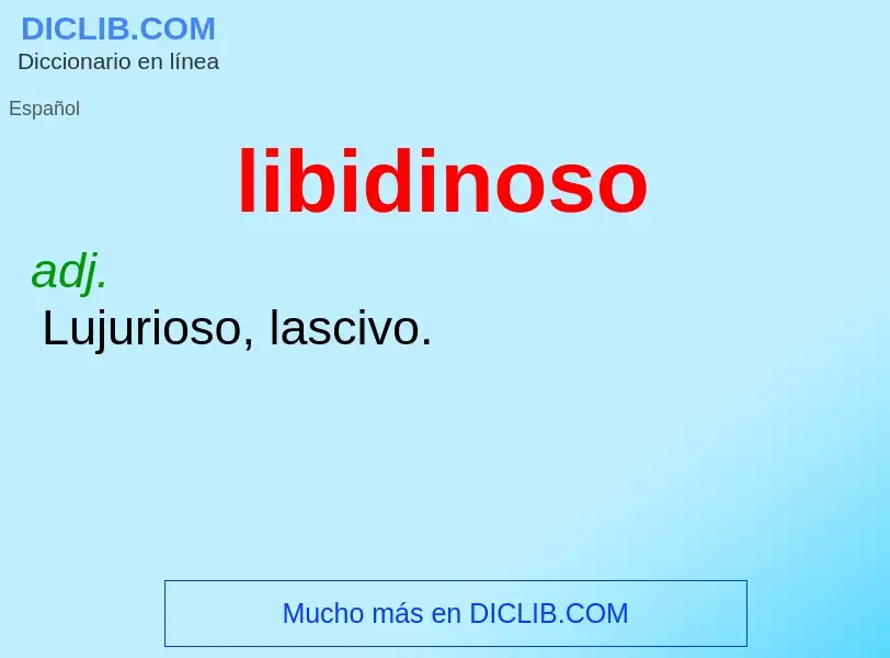 Wat is libidinoso - definition