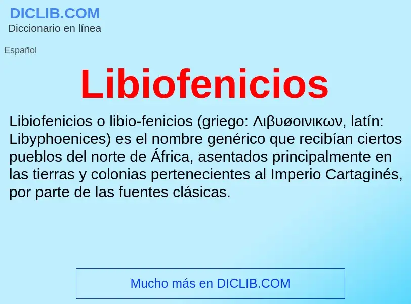 O que é Libiofenicios - definição, significado, conceito