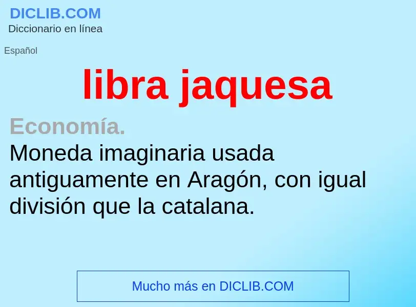 What is libra jaquesa - meaning and definition