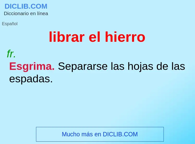 Was ist librar el hierro - Definition