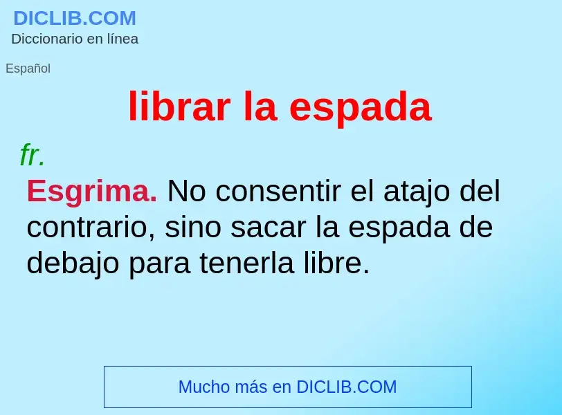 Was ist librar la espada - Definition