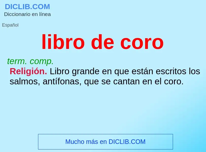 O que é libro de coro - definição, significado, conceito