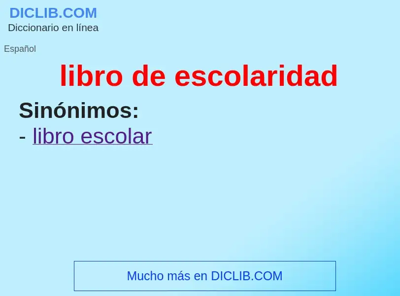 ¿Qué es libro de escolaridad? - significado y definición