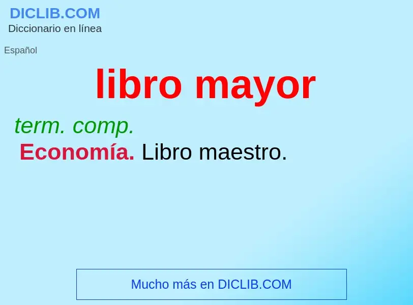 ¿Qué es libro mayor? - significado y definición